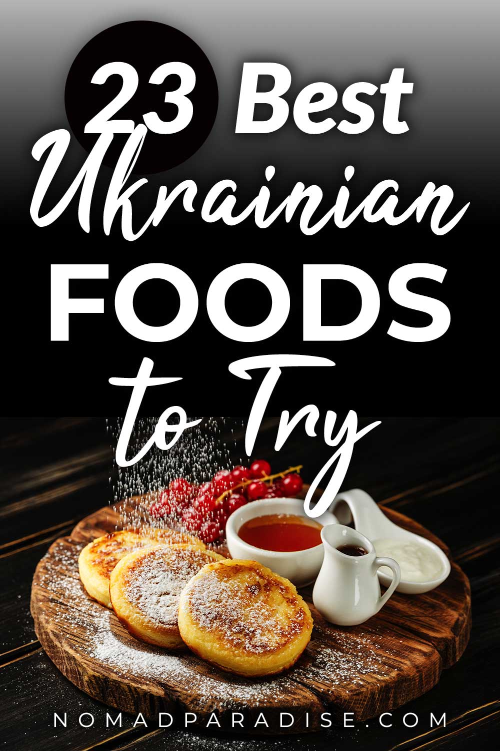 Ukrainian Food 23 Popular and Delicious Recipes by a