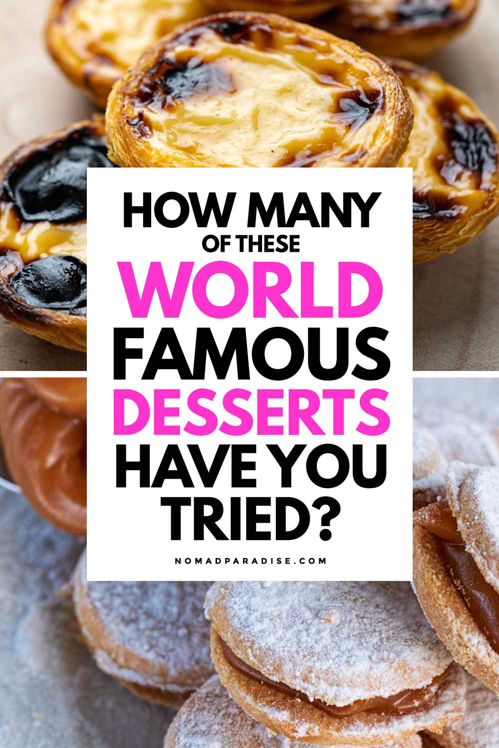 10 Best Desserts in the World After Traveling FullTime For Over 3 Years Nomad Paradise