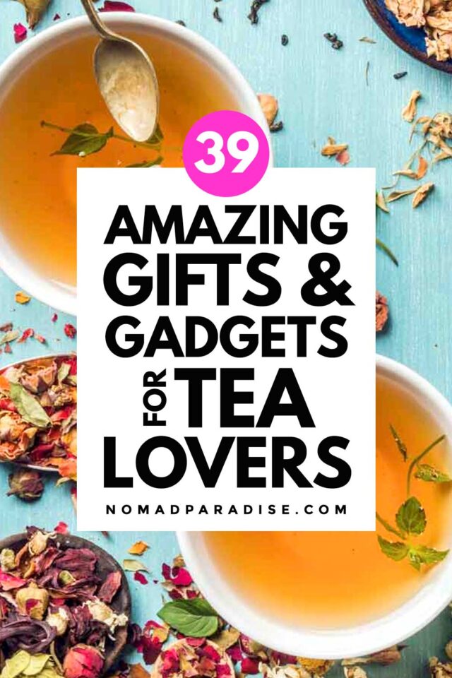 39 Best Tea Gadgets and Gifts for Tea Lovers (2023) Nomad Paradise