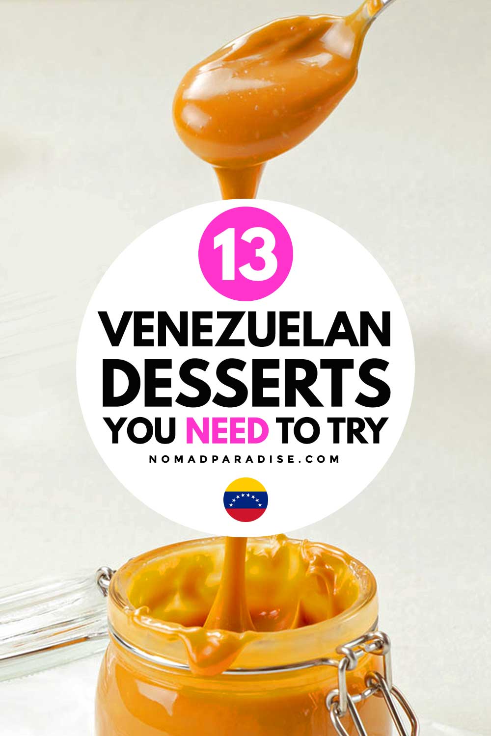 13 Most Popular Venezuelan Desserts Nomad Paradise