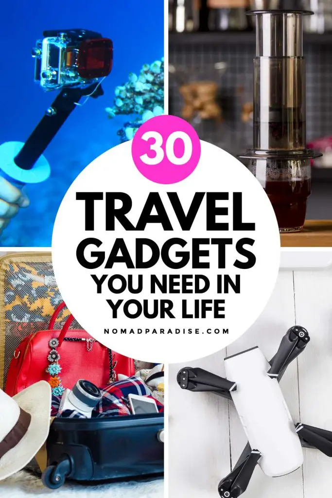 30 Travel Gadgets You Need in Your Life - Nomad Paradise (pin featuring 4 of the gadgets discussed in the article).