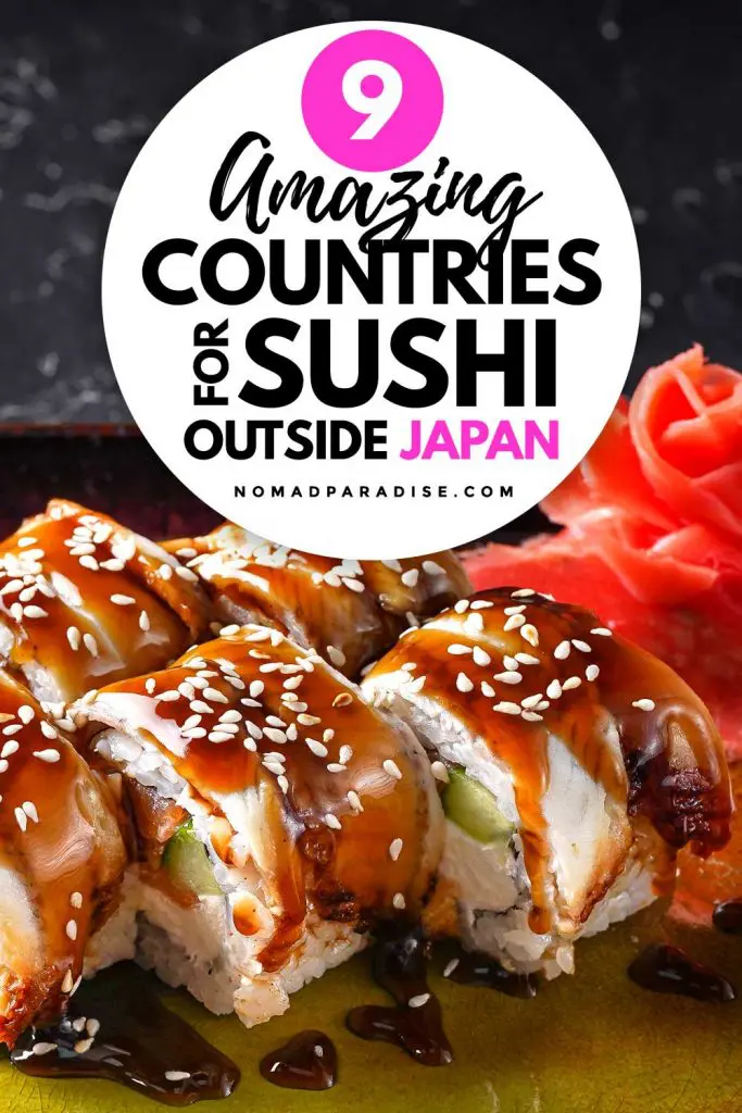9 Amazing Countries for Sushi Outside Japan