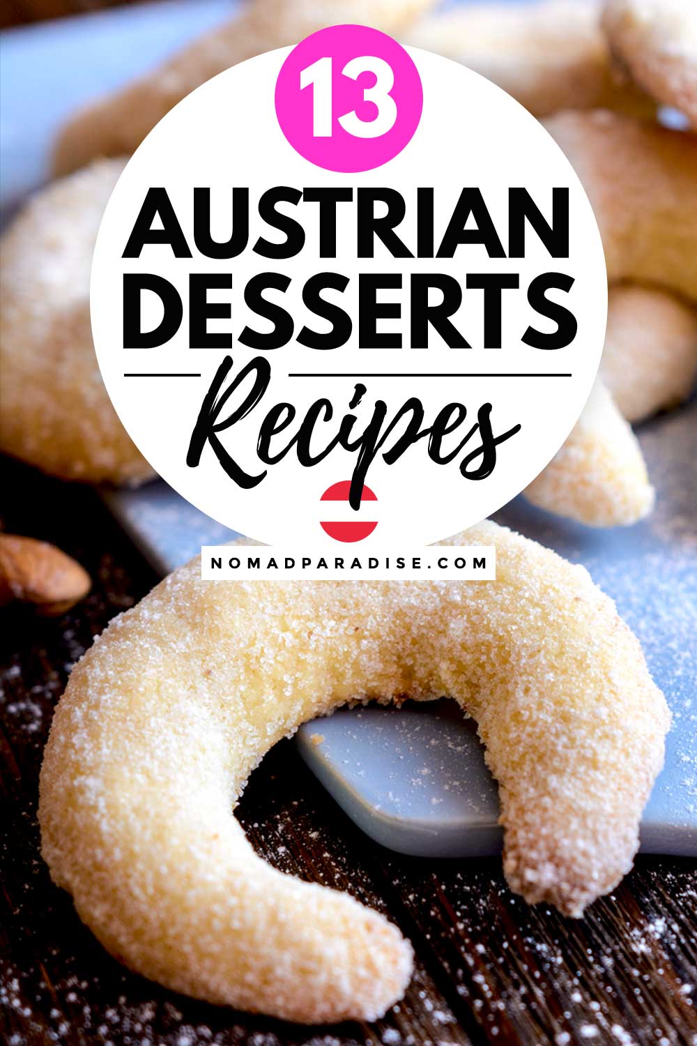 The Sweet Side of Austria’s Cusine 13 Popular Austrian Desserts with