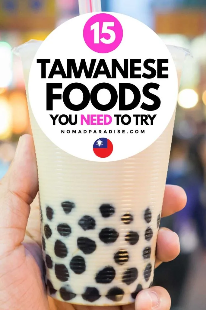 15 Taiwanese Foods You Need to Try