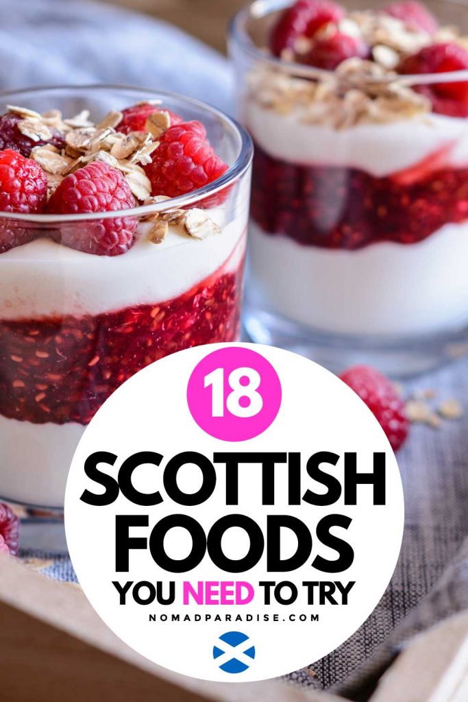 18 Scottish Foods You Need to Try
