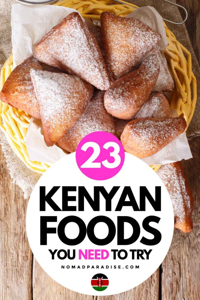 23 Kenyan Foods You Need to Try