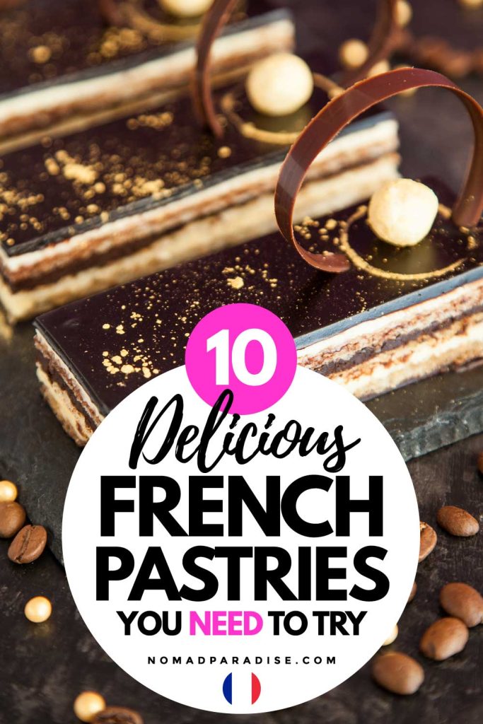 10 French Pastries You Need To Try In France (pin featuring the opera cake).