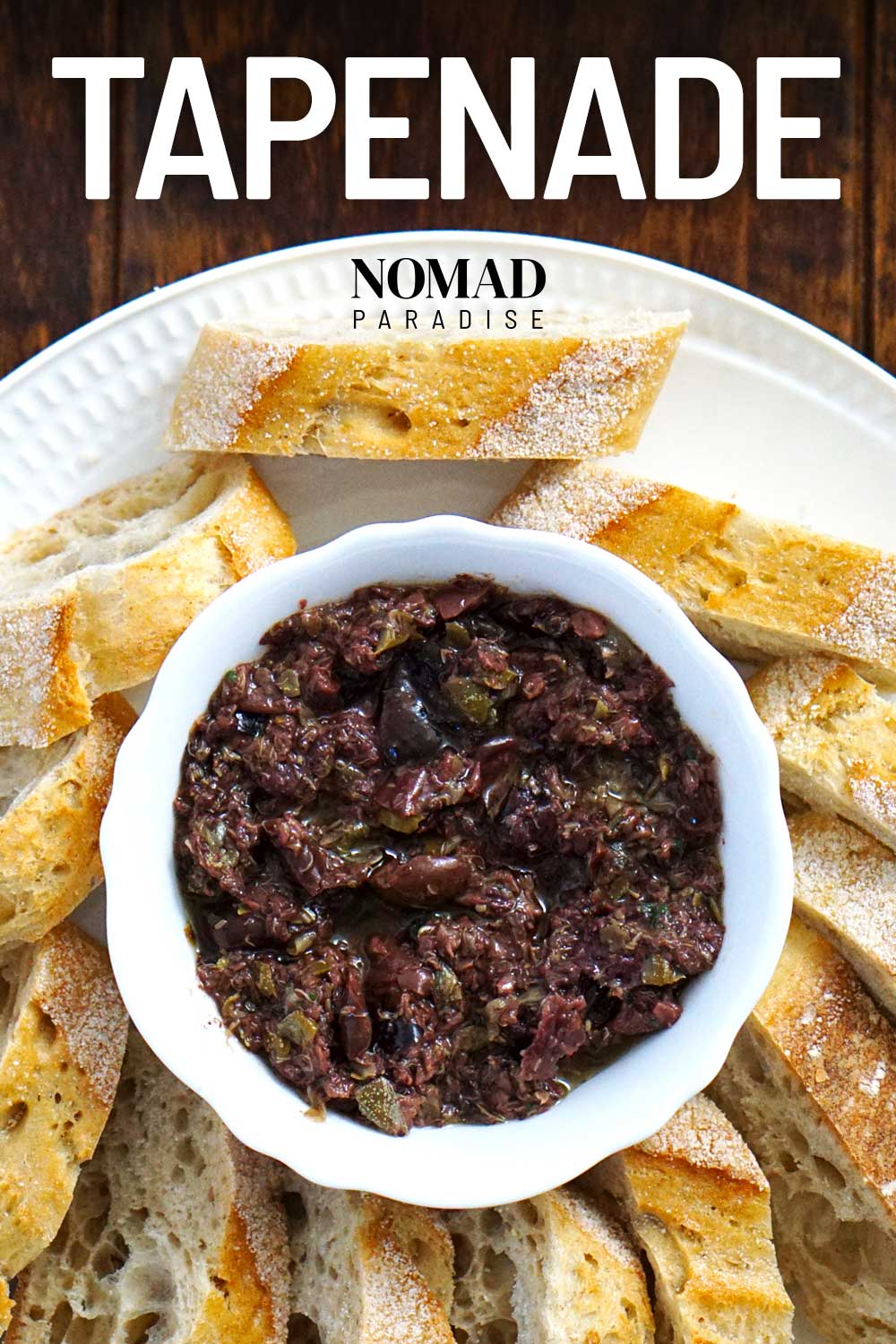 Bold and Tangy Tapenade Recipe for a Taste of Provence Nomad Paradise