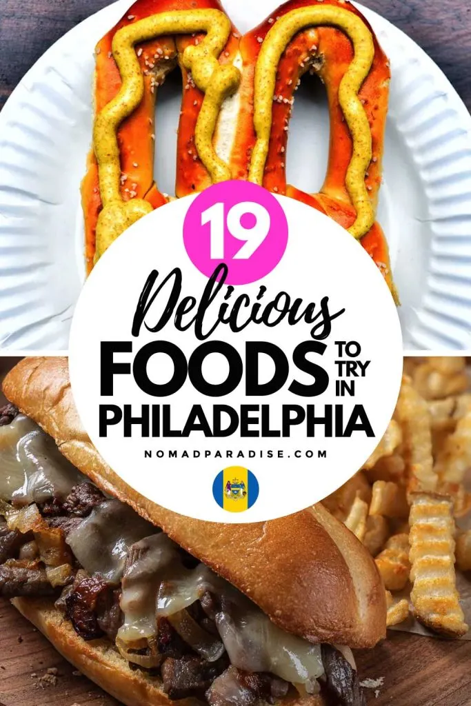 19 Tasty Foods to Try in Philadelphia