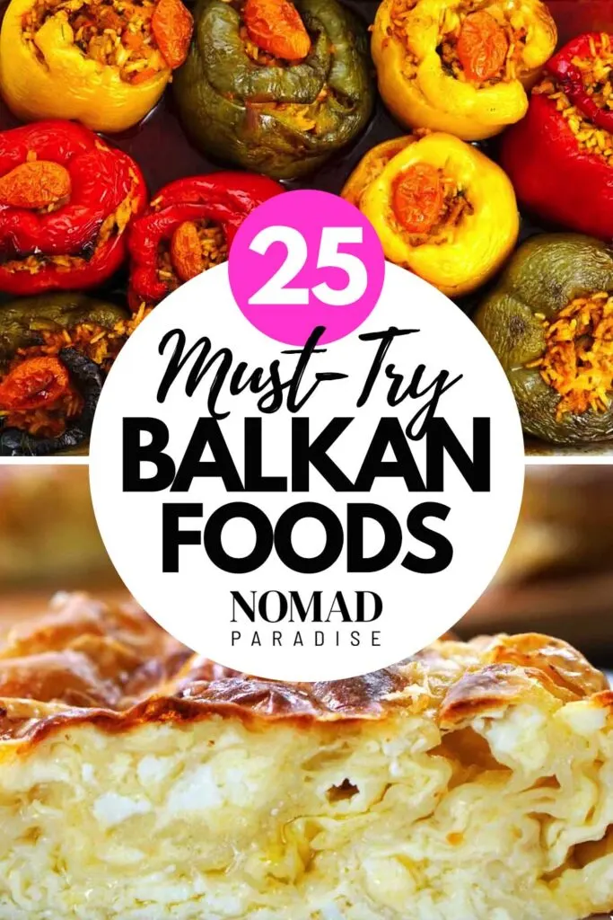 25 Balkan Foods That Will Leave You Wanting More